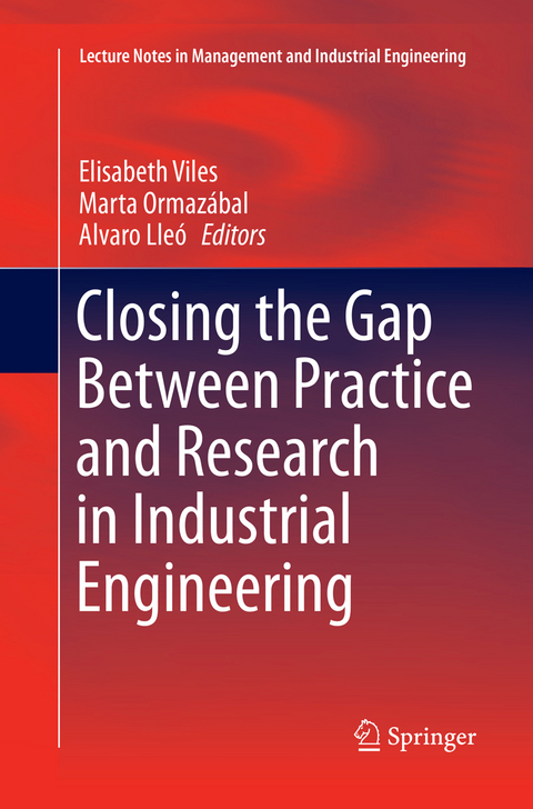 Closing the Gap Between Practice and Research in Industrial Engineering - 