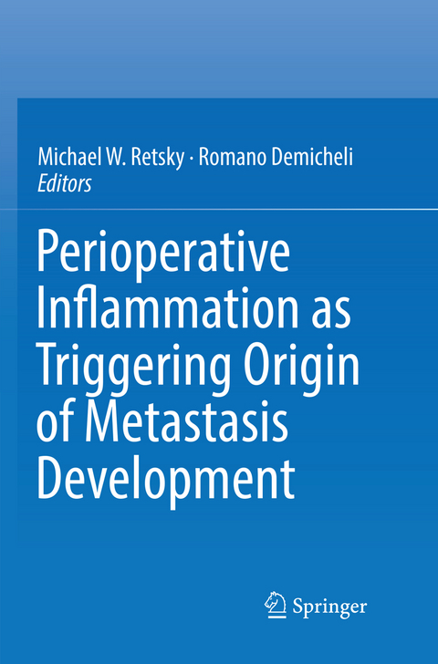 Perioperative Inflammation as Triggering Origin of Metastasis Development - 