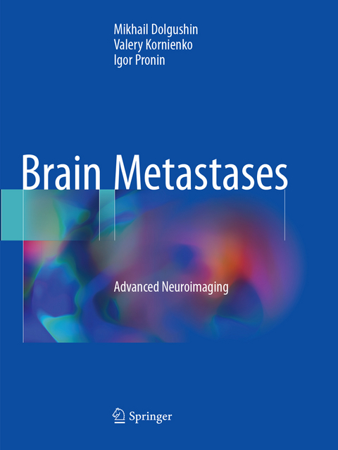 Brain Metastases - Mikhail Dolgushin, Valery Kornienko, Igor Pronin