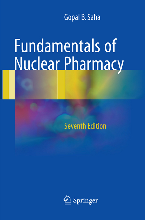 Fundamentals of Nuclear Pharmacy - Gopal B. Saha