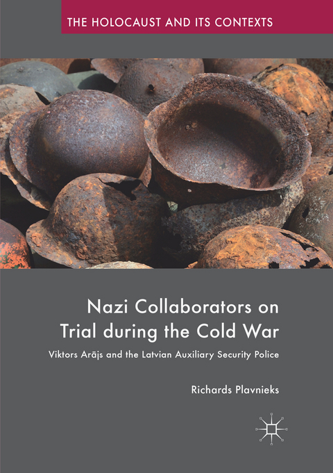 Nazi Collaborators on Trial during the Cold War - Richards Plavnieks