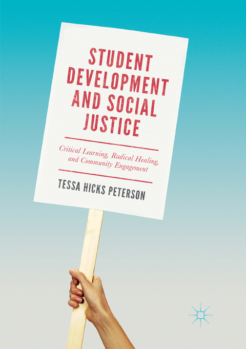 Student Development and Social Justice - Tessa Hicks Peterson