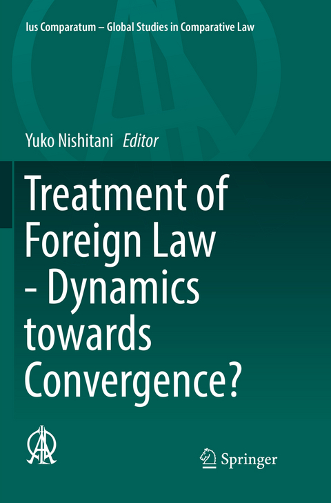 Treatment of Foreign Law - Dynamics towards Convergence? - 