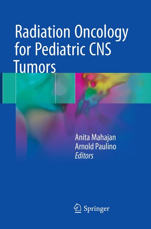 Radiation Oncology for Pediatric CNS Tumors - 