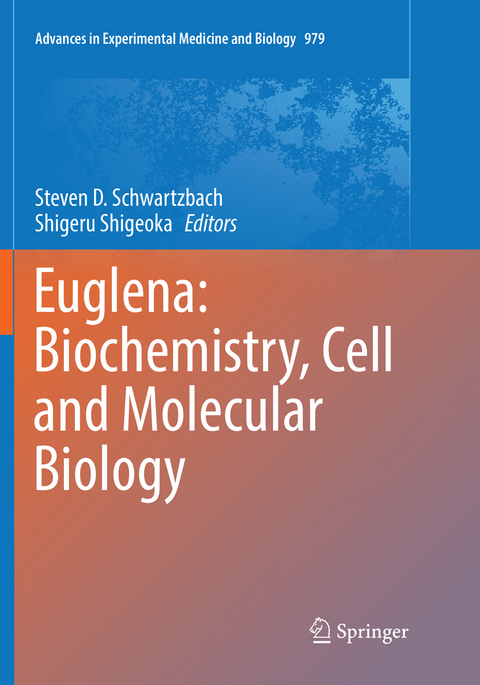 Euglena: Biochemistry, Cell and Molecular Biology - 