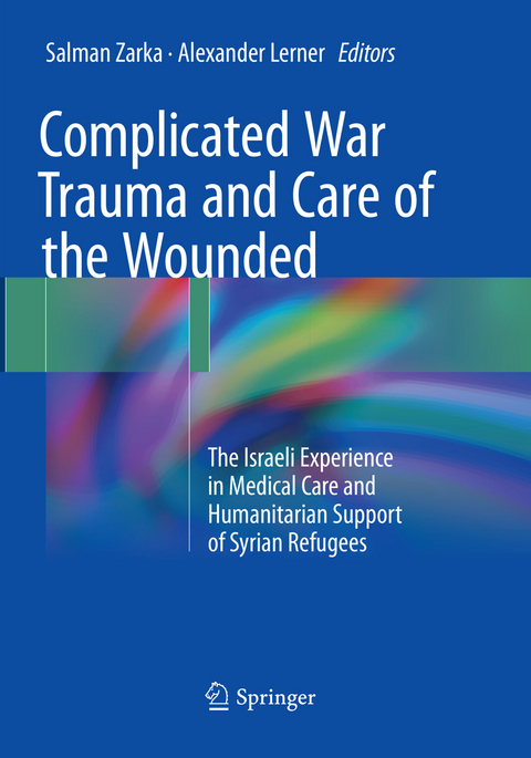 Complicated War Trauma and Care of the Wounded - 