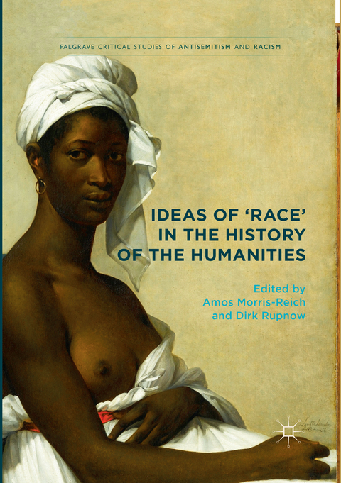 Ideas of 'Race' in the History of the Humanities - 