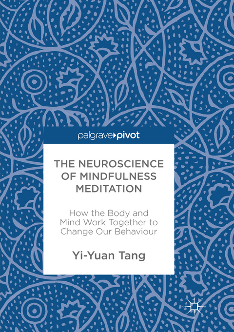 The Neuroscience of Mindfulness Meditation - Yi-Yuan Tang