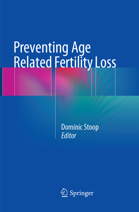 Preventing Age Related Fertility Loss - 