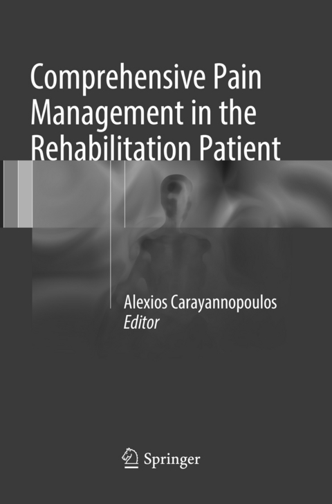 Comprehensive Pain Management in the Rehabilitation Patient - 