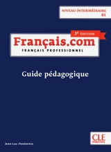 Français.com B1 intermédiaire, 3e édition - 