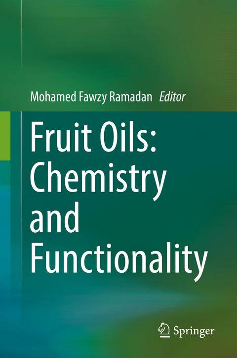 Fruit Oils: Chemistry and Functionality - 