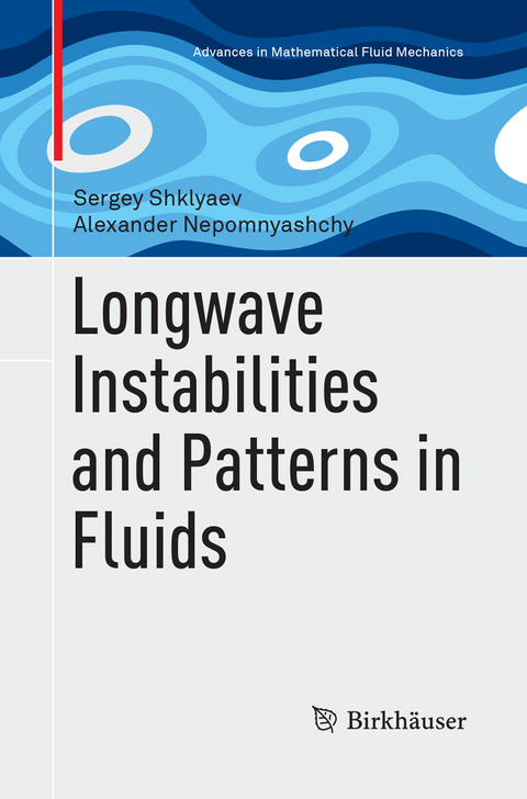 Longwave Instabilities and Patterns in Fluids - Sergey Shklyaev, Alexander Nepomnyashchy