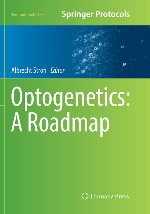 Optogenetics: A Roadmap - 