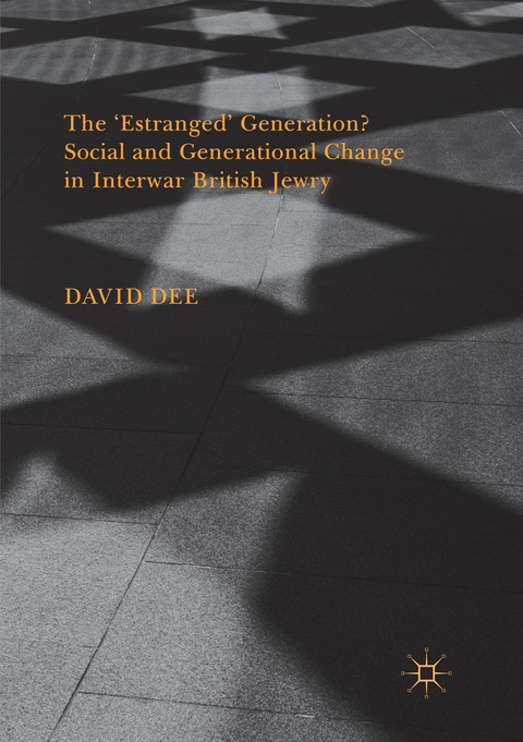 The ‘Estranged’ Generation? Social and Generational Change in Interwar British Jewry - David Dee