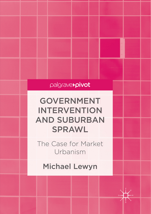 Government Intervention and Suburban Sprawl - Michael Lewyn