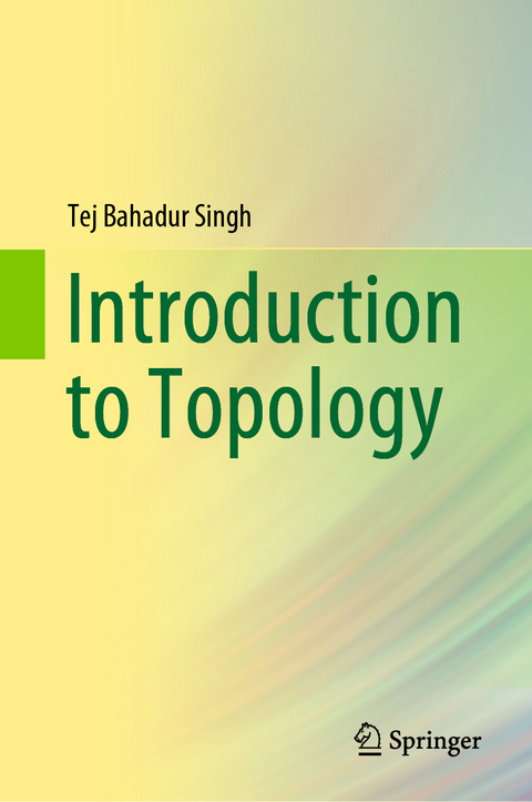 Introduction to Topology - Tej Bahadur Singh