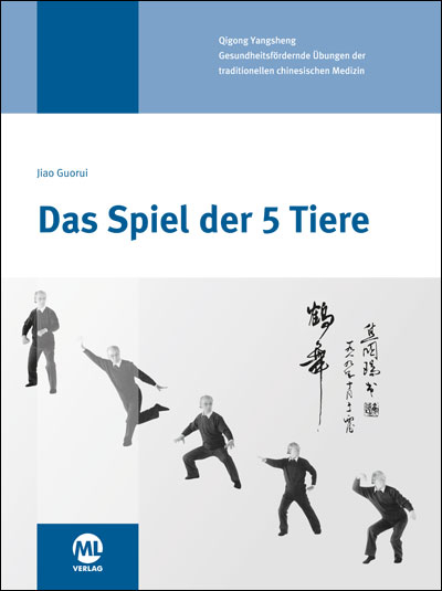 Das Spiel der 5 Tiere - Jiao Guorui, Gisela Hildenbrand