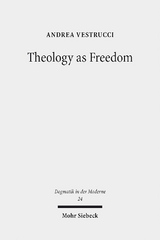 Theology as Freedom - Andrea Vestrucci