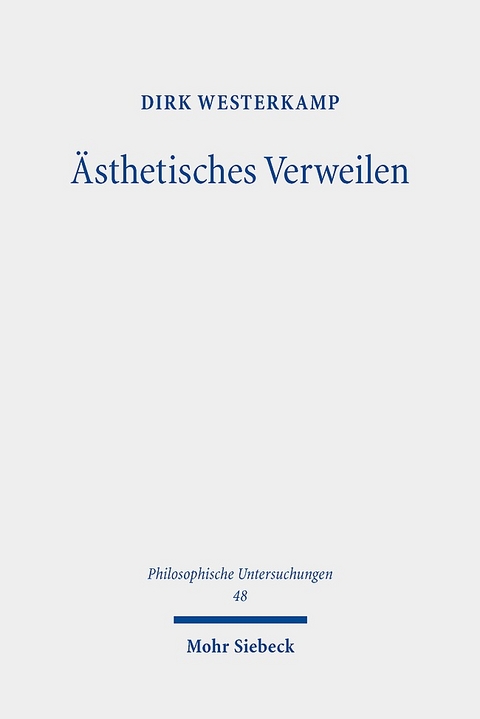 Ästhetisches Verweilen - Dirk Westerkamp