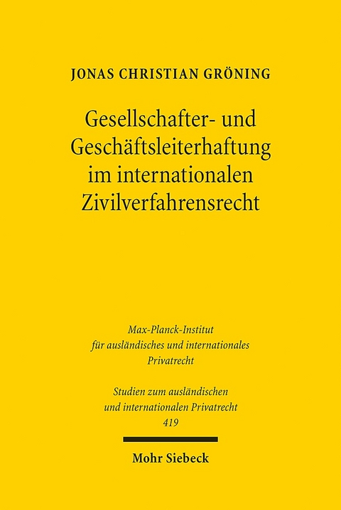 Gesellschafter- und Geschäftsleiterhaftung im internationalen Zivilverfahrensrecht - Jonas Christian Gröning