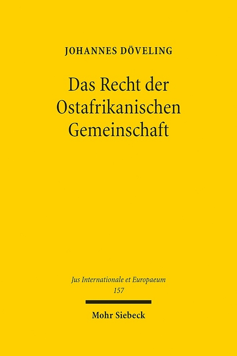 Das Recht der Ostafrikanischen Gemeinschaft - Johannes Döveling