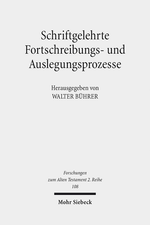 Schriftgelehrte Fortschreibungs- und Auslegungsprozesse - 