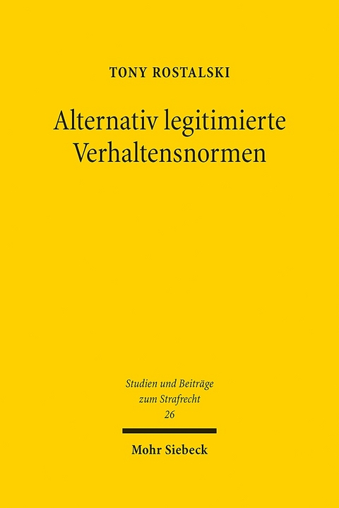 Alternativ legitimierte Verhaltensnormen - Tony Rostalski