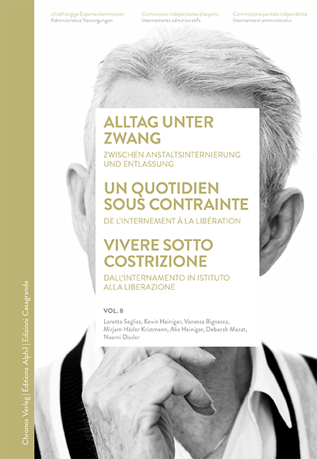 Alltag unter Zwang / Un quotidien sous contrainte / Vivere sotto costrizione - Loretta Seglias, Kevin Heiniger, Vanessa Bignasca, Mirjam Häsler Kristmann, Alix Heiniger, Deborah Morat, Noemi Dissler