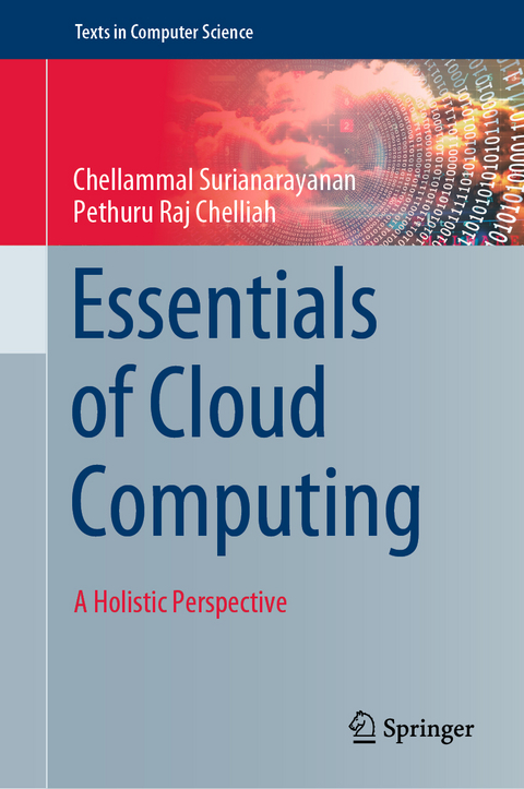 Essentials of Cloud Computing - Chellammal Surianarayanan, Pethuru Raj Chelliah