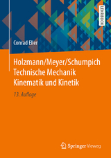 Holzmann/Meyer/Schumpich Technische Mechanik Kinematik und Kinetik - Eller, Conrad