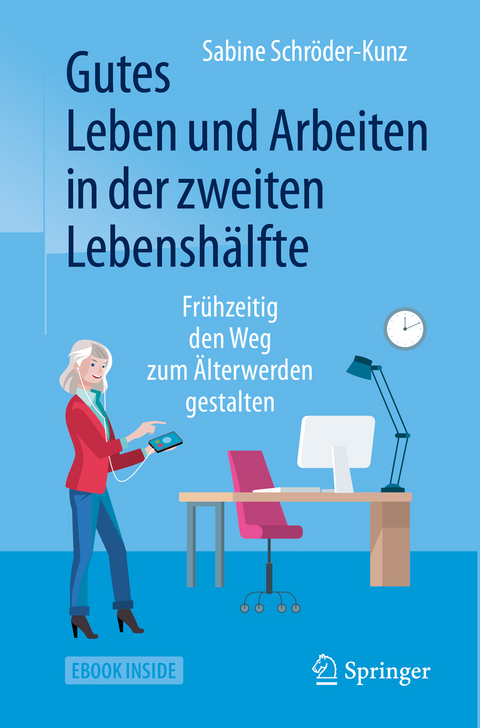 Gutes Leben und Arbeiten in der zweiten Lebenshälfte - Sabine Schröder-Kunz