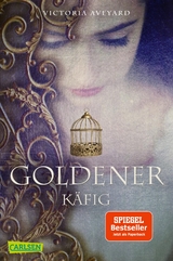 Goldener Käfig (Die Farben des Blutes 3) - Victoria Aveyard