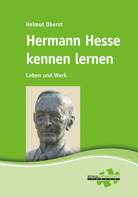 Hermann Hesse kennen lernen - Helmut Oberst