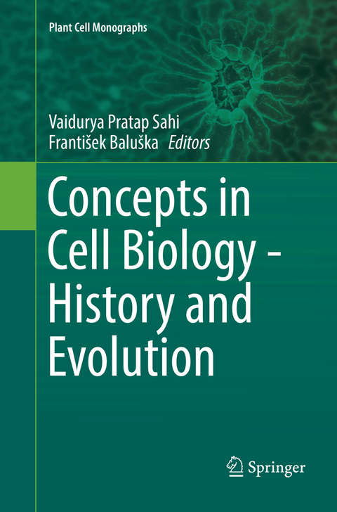 Concepts in Cell Biology - History and Evolution - 