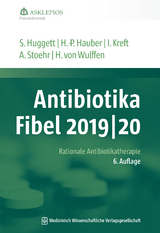 Antibiotika-Fibel 2019/20 - Susanne Huggett, Hans-Peter Hauber, Isabel Kreft, Albrecht Stoehr, Hinrik von Wulffen