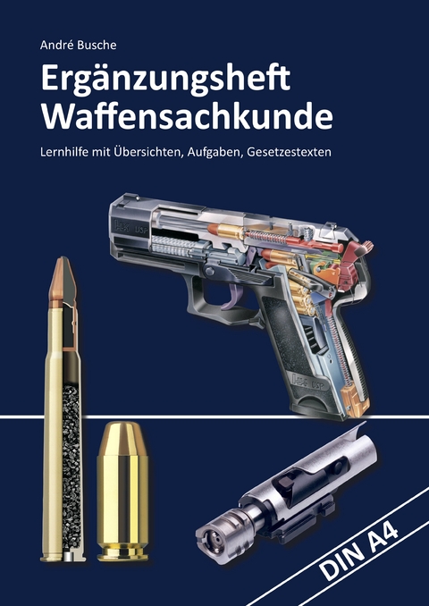 Ergänzungsheft Waffensachkundeprüfung - André Busche