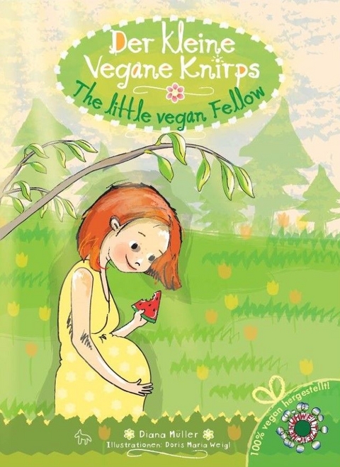 Der kleine vegane Knirps - The little vegan Fellow - Diana Müller