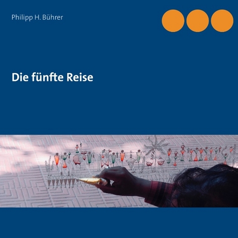 Die fünfte Reise - Philipp H. Bührer