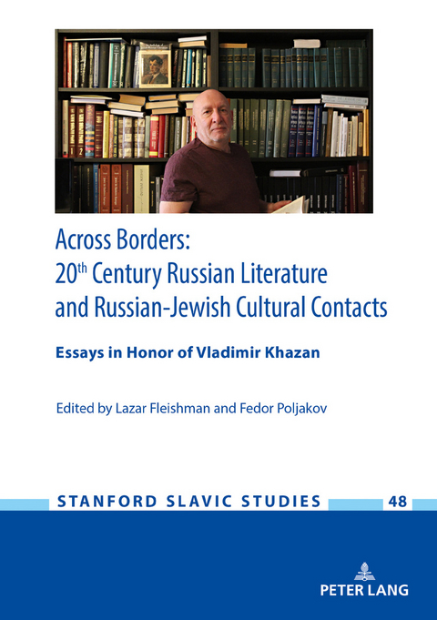 Across Borders: Essays in 20th Century Russian Literature and Russian-Jewish Cultural Contacts. In Honor of Vladimir Khazan - 