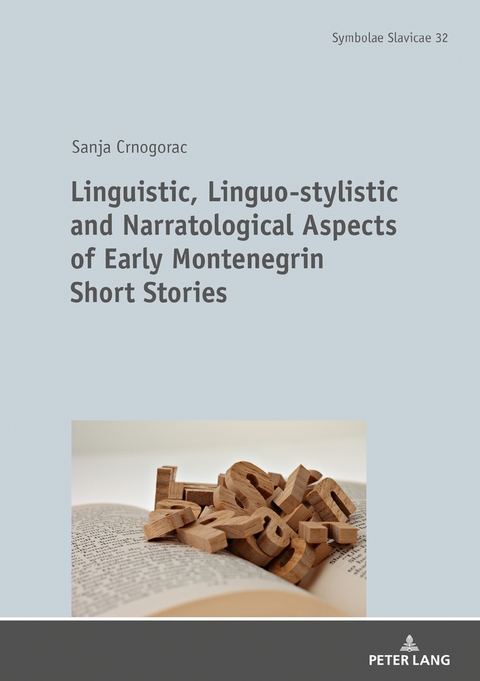 Linguistic, Linguo-stylistic and Narratological Aspects of Early Montenegrin Short Stories - Sanja Crnogorac