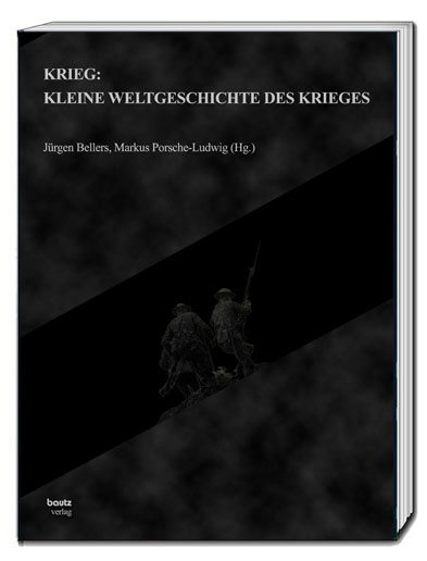 Krieg: Kleine Weltgeschichte des Krieges - 