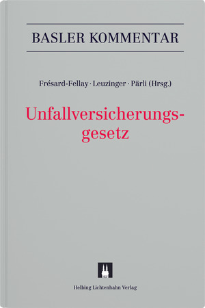 Unfallversicherungsgesetz - Thomas Ackermann, Max Berger, Raffaella Biaggi, Vincent Brulhart, Andreas Brunner, Bettina Bürgi, Claudia Caderas, Martina Filippo, Thomas Flückiger, Ghislaine Frésard, Thomas Gächter, Susanne Genner, Kaspar Gerber, Samuel Görner, Milena Grob, Claudio Helmle, Eva-Maria Hiebl, Irene Hofer, Bettina Hummer, Marc Hürzeler, LL.M. Klett  Barbara, Matthias Kradolfer, Laura Kunz, Sylvia Läubli, Susanne Leuzinger, Laura Manz, René Matteotti, LL.M. Matter  Cécile, Hans-Jakob Mosimann, Dominique Müller, André Nabold, Kurt Pärli, Volker Pribnow, Ivo Schwegler, Christa Stamm-Pfister, Andrea Taormina, Andreas Traub, Doris Vollenweider