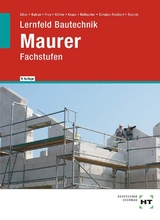 Lernfeld Bautechnik Maurer - Christa Alber, Balder Batran, Volker Frey, Klaus Dr. Köhler, Eduard Kraus, Günter Rothacher, Heike Schulze-Reichert, Kai-Michael Stumm