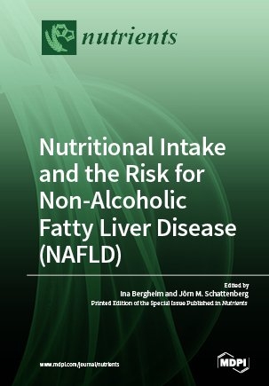 Nutritional Intake and the Risk for Non-alcoholic Fatty Liver Disease (NAFLD)