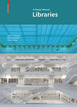 Libraries - A Design Manual - Nolan Lushington, Wolfgang Rudorf, Liliane Wong