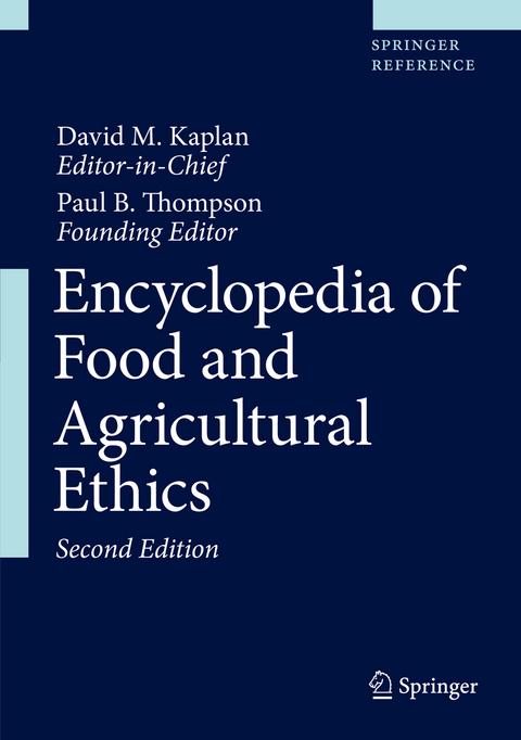 Encyclopedia of Food and Agricultural Ethics - 