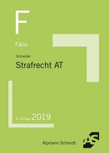 Fälle Strafrecht Allgemeiner Teil - Wilhelm-Friedrich Schneider