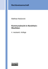 Kommunalrecht in Nordrhein-Westfalen - Niedzwicki, Matthias