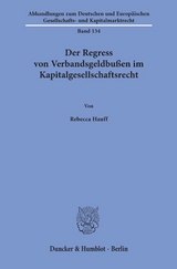 Der Regress von Verbandsgeldbußen im Kapitalgesellschaftsrecht. - Rebecca Hauff